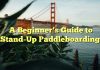 A Beginner’s Guide to Stand-Up Paddleboarding