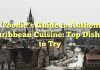 A Foodie’s Guide to Authentic Caribbean Cuisine: Top Dishes to Try