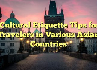 Cultural Etiquette Tips for Travelers in Various Asian Countries
