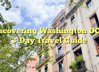 Discovering Washington DC: A 3-Day Travel Guide