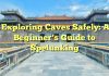 Exploring Caves Safely: A Beginner’s Guide to Spelunking