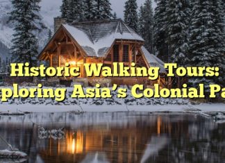 Historic Walking Tours: Exploring Asia’s Colonial Past
