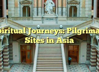 Spiritual Journeys: Pilgrimage Sites in Asia